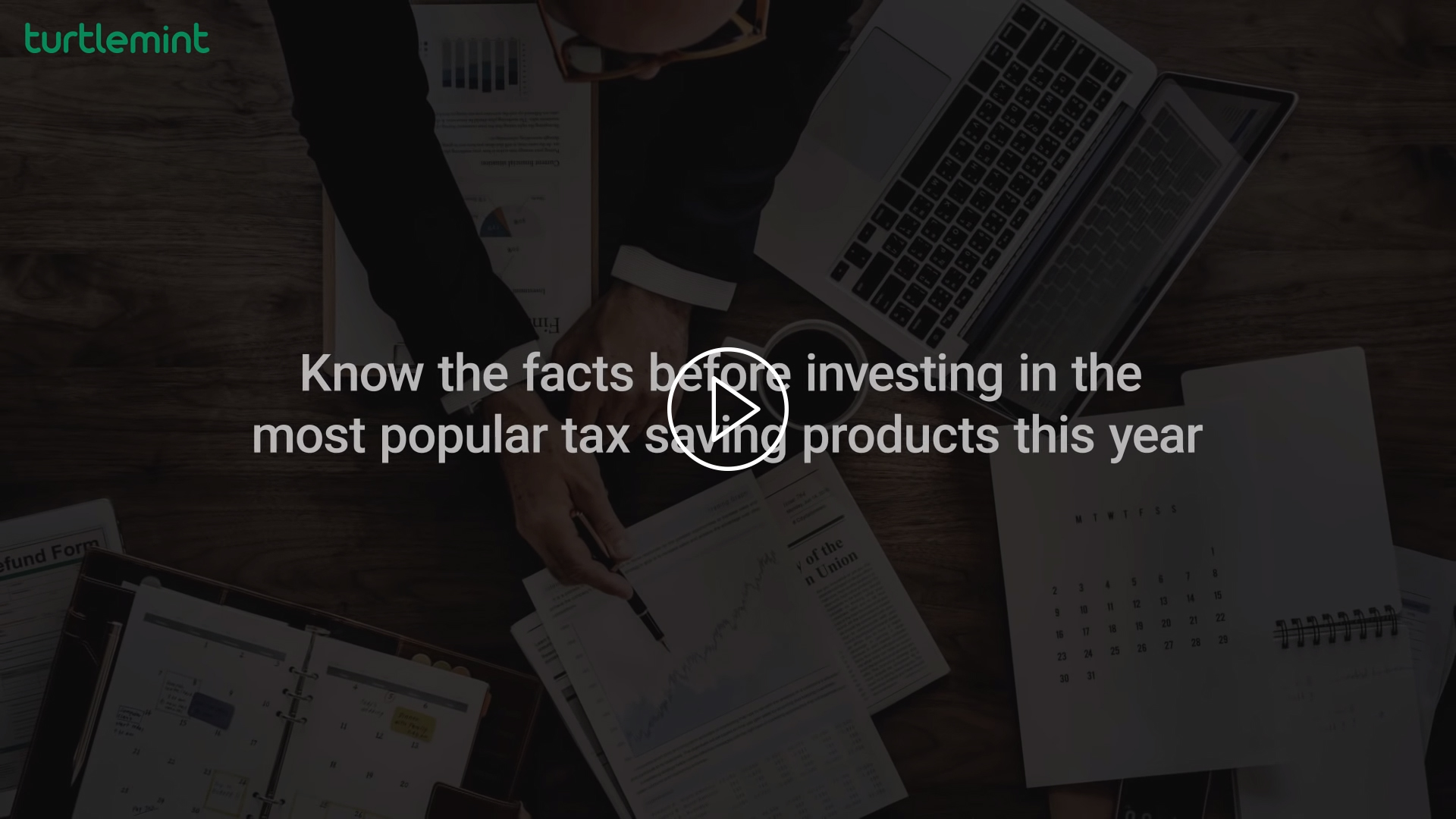 Know the facts about tax saving products.